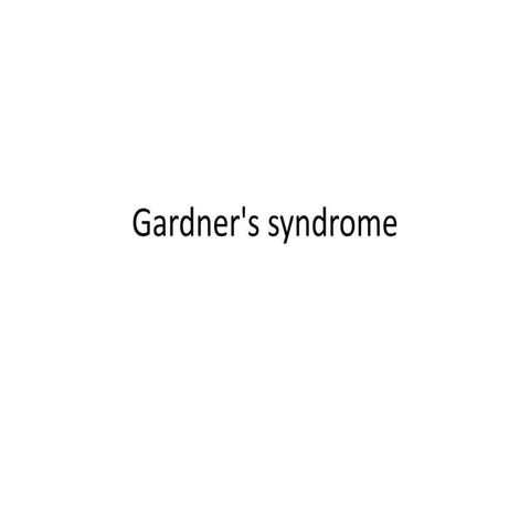 18.gardner's syndrome | PPT | Free Download