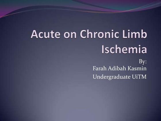 Acute on chronic limb ischemia