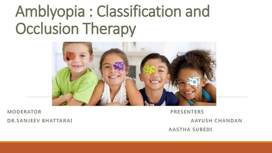 Amblyopia : classification & Occlusion therapy 