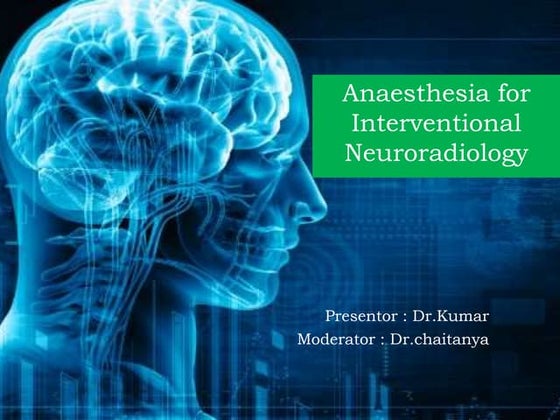 Anaesthesia for interventional neuroradiology