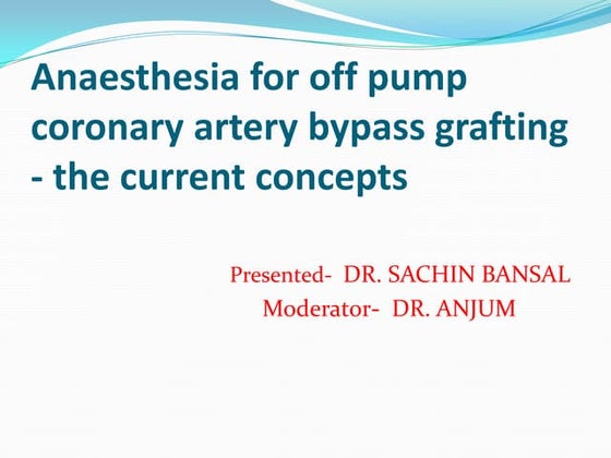 Anaesthesia for off pump coronary artery bypass grafting