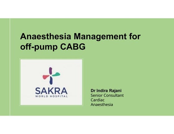 Anaesthesia Management for off-pump CABG.pptx