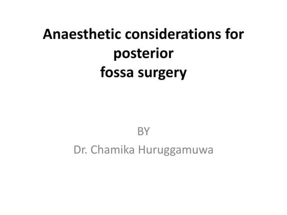 Anaesthetic considerations for posterior fossa surgery