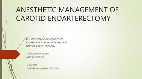 Anesthetic management of carotid endarterectomy [autosaved] 2