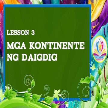 Ap 8 - Lesson 3 Mga Kontinente ng Daigdig | PPT