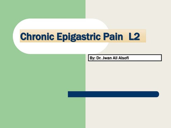 Chronic epigastric pain