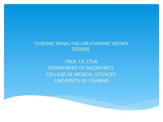 CHRONIC RENAL FAILURE by the doctor.pptx