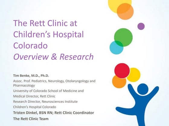 Rett Clinic Update and Research Tim Benke