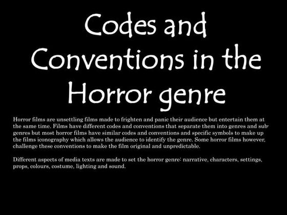 Codes and conventions in the horror genre