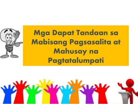 Mga Dapat Tandaan sa Mabisang Pagsasalita at Mahusay na Pagtatalumpati