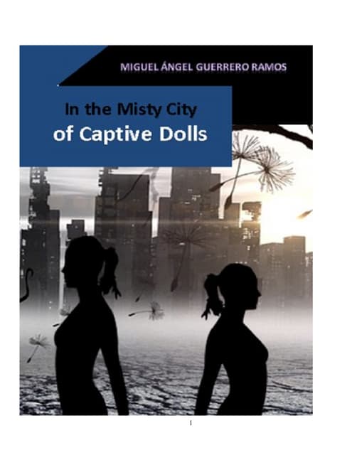 In the Misty City of Captive Dolls