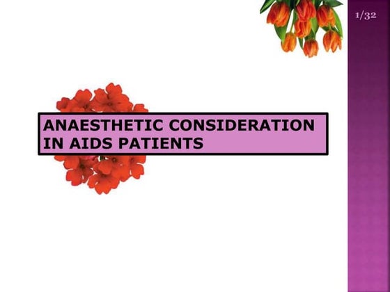 ANAESTHETIC CONSIDERATIONS IN AIDS PATIENTS