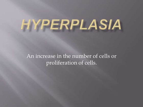 Hyperplasia