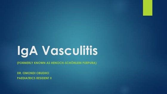 IgA Vasculitis (Henoch-Schonlein Purpura.pptx