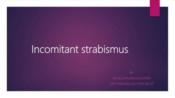 Incomitant strabismus