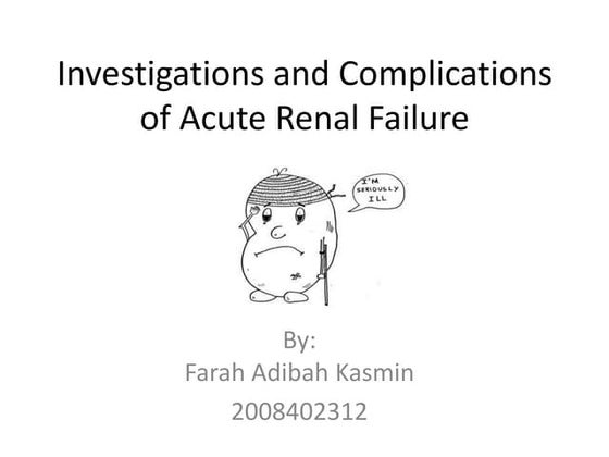 Investigations and complications of ARF