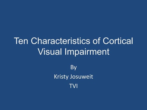 Characteristics of CVI