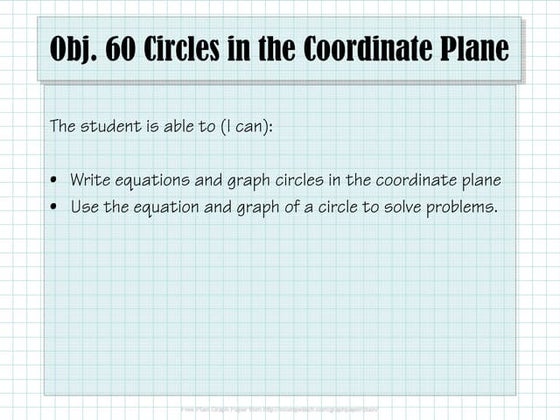 Obj. 60 Circles in the Coordinate Plane