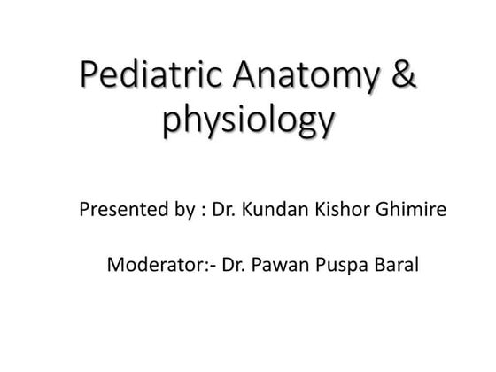 Paediatric anatomy and physiology for Anaesthesia