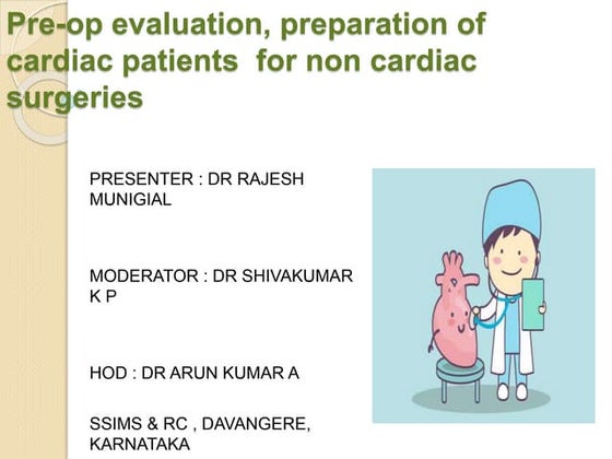 Preop evaluation of cardiac patient postd=ed for non cardiac surgery 