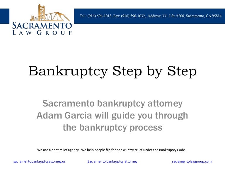 Bankruptcy Step By Step By Adam Garcia, Sacramento Bankruptcy L…