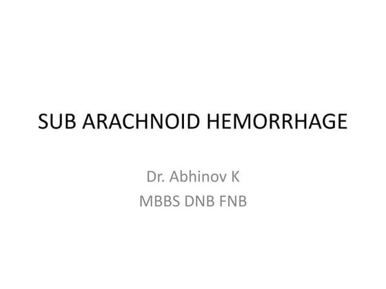 SUBARACHNOID HEMORRHAGE