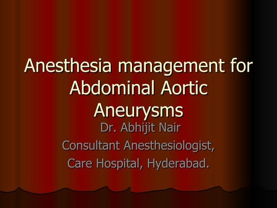 Anaesthetic management of Abdominal aortic aneurysms