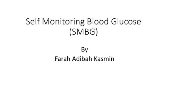 Self monitoring blood glucose