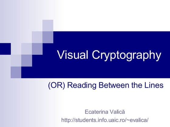 Visual Cryptography