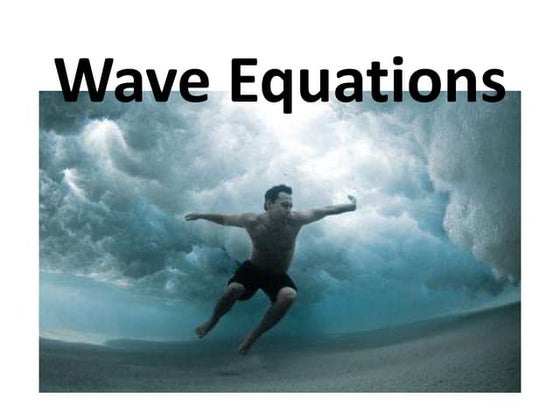 Wave equations