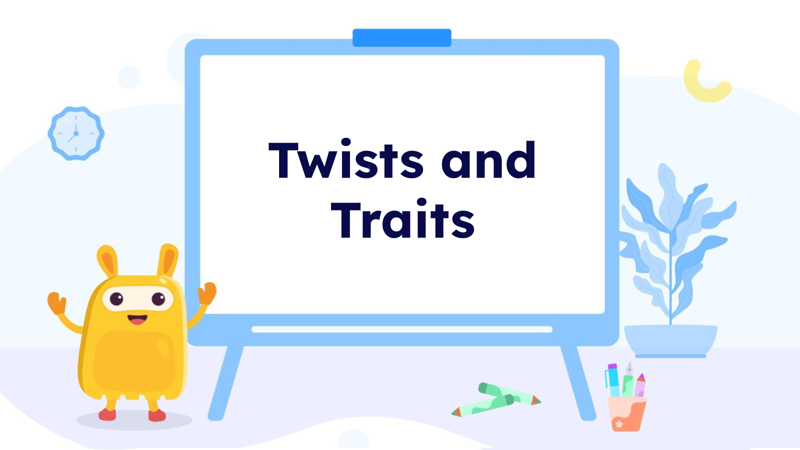 Twists and Traits. (Application Based Class)