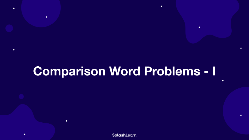 Comparison Word Problems - I - Part 2