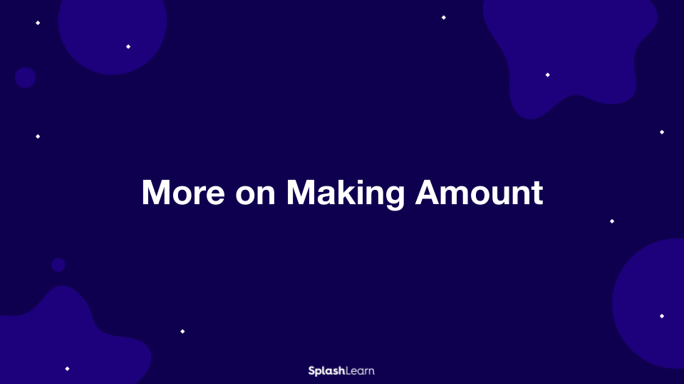 More on Making Amount