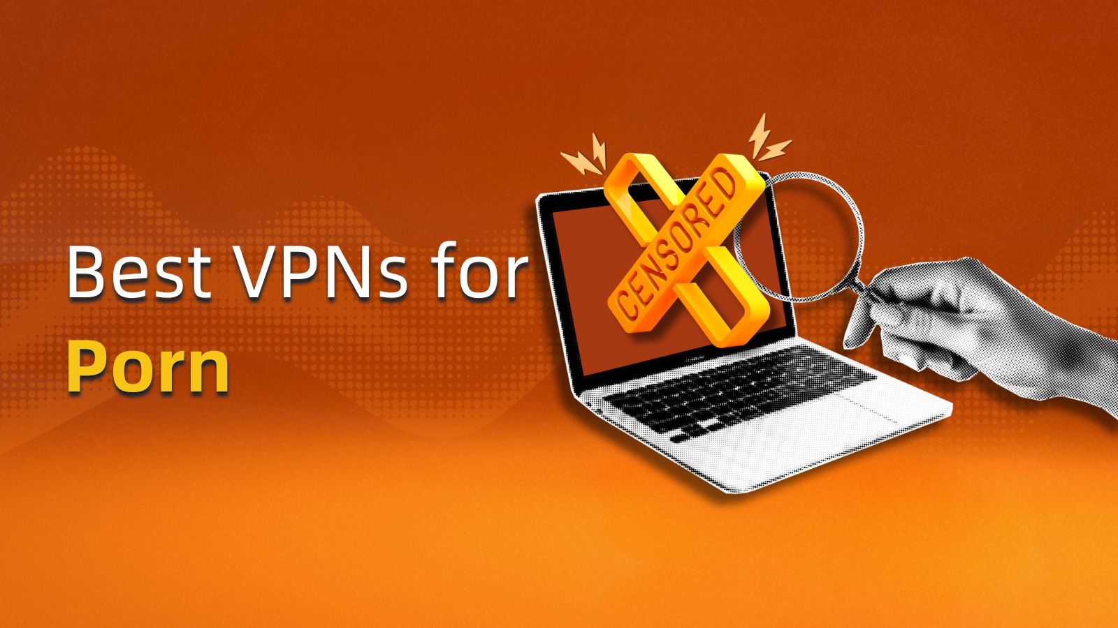 Best VPNs for Porn