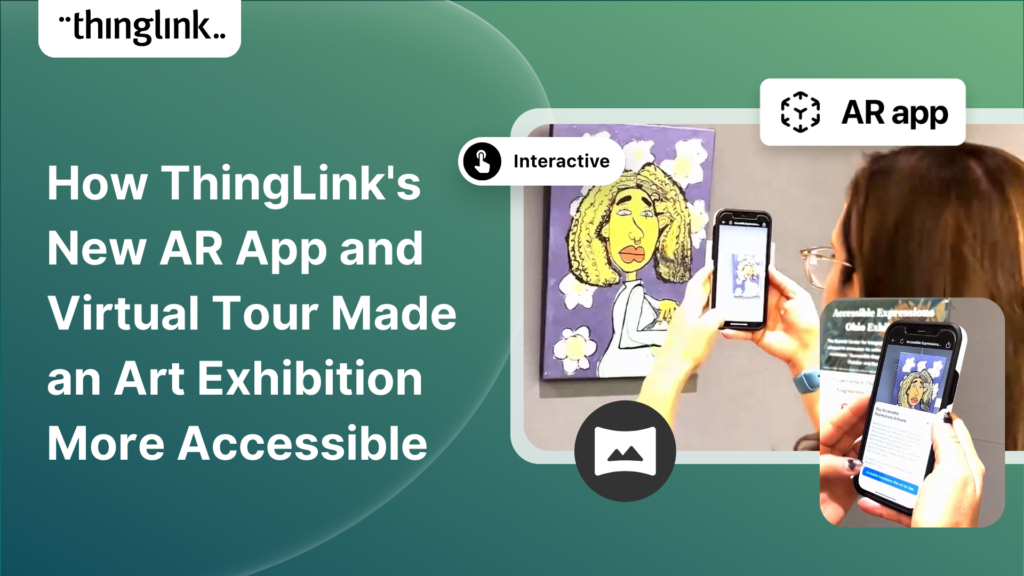 Featured picture of post "How ThingLink’s AR App and Virtual Tour Made an Art Exhibition More Accessible"