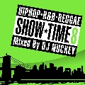 SHOW TIME 8 Mixed By DJ NUCKEY