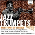 Jazz Trumpets - Milestones Of Legends