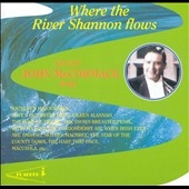 Where the River Shannon flows / Count John McCormack