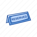 private, reserve sign, reserved, restaurant