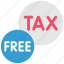 duti, finance, free, money, tax, taxes, taxfree 