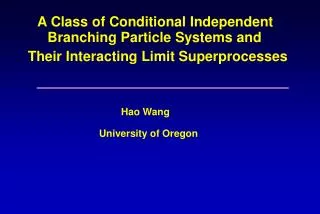 Hao Wang University of Oregon