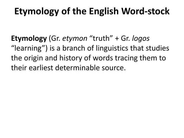 PPT - Etymology of the English Word-stock PowerPoint Presentation, free ...