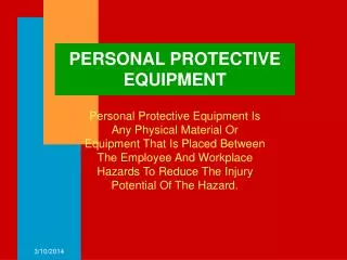 PERSONAL PROTECTIVE EQUIPMENT