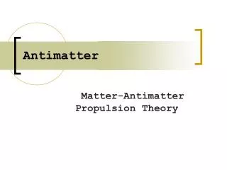 Antimatter