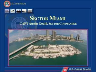 S ECTOR M IAMI CAPT Austin Gould , S ECTOR C OMMANDER