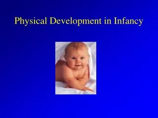 Physical Development in Infancy