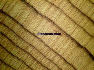 Standardization