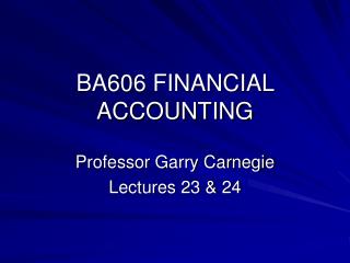 BA606 FINANCIAL ACCOUNTING