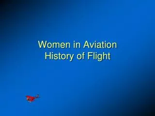 Women in Aviation History of Flight