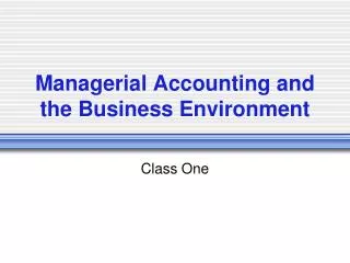 Managerial Accounting and the Business Environment